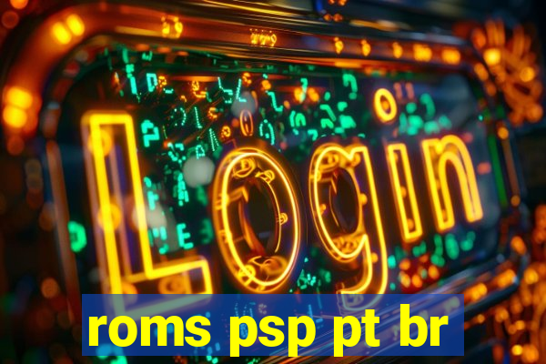 roms psp pt br